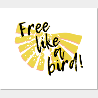 Free like a bird Posters and Art